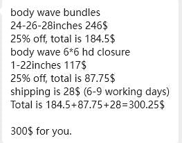 body wave bundles  24-26-28inches  and body wave 6*6 hd closure  1-22inches Total is $300